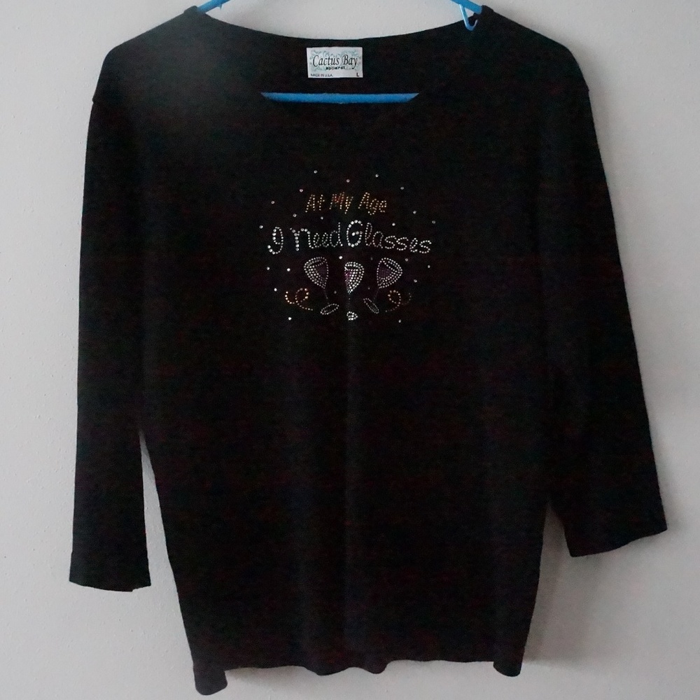 At My Age I Need Glasses Wine Black Shirt L